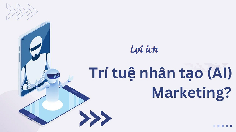 Tìm hiểu về AI marketing chi tiết