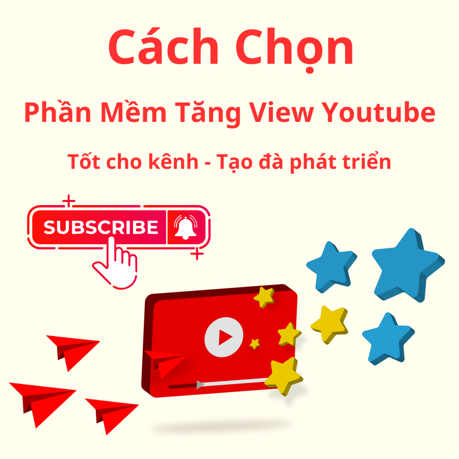 Yếu tốt chọn ứng dụng tăng view Youtube tốt cho kênh?