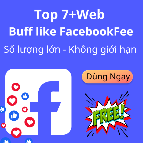 Web buff like fb free số lượng lớn siêu nhanh 